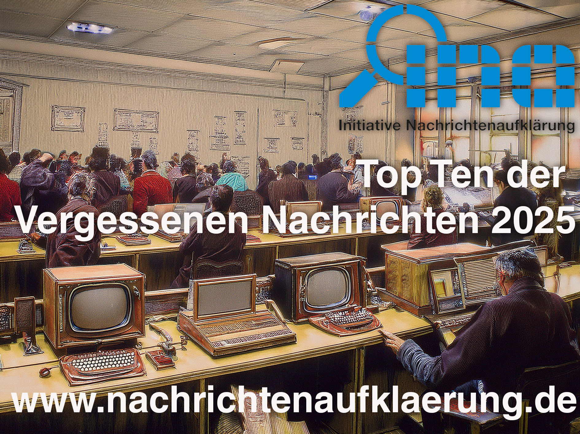 Top Ten der Vergessenen Nachrichten 2025